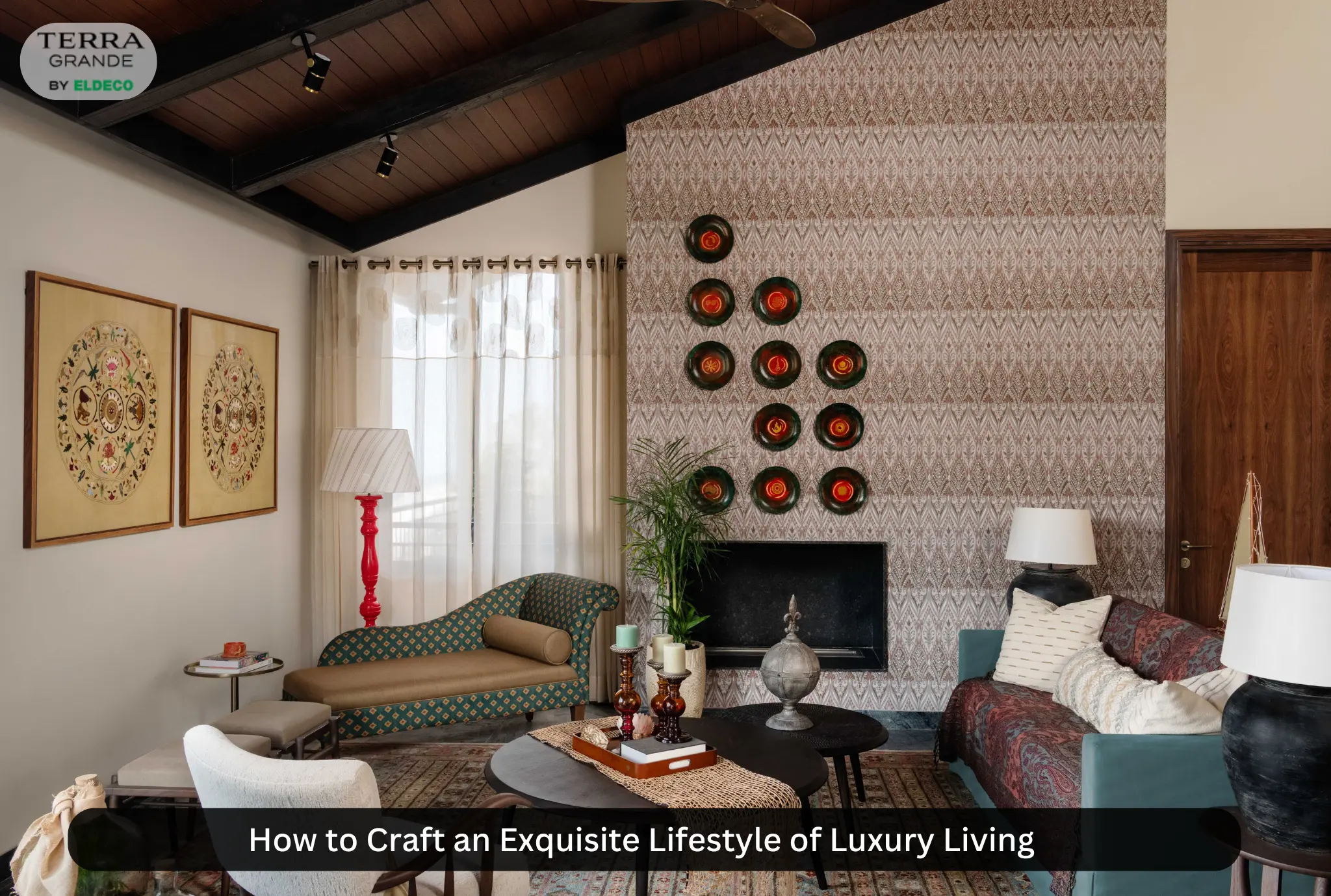 How to Craft an Exquisite Lifestyle of Luxury Living