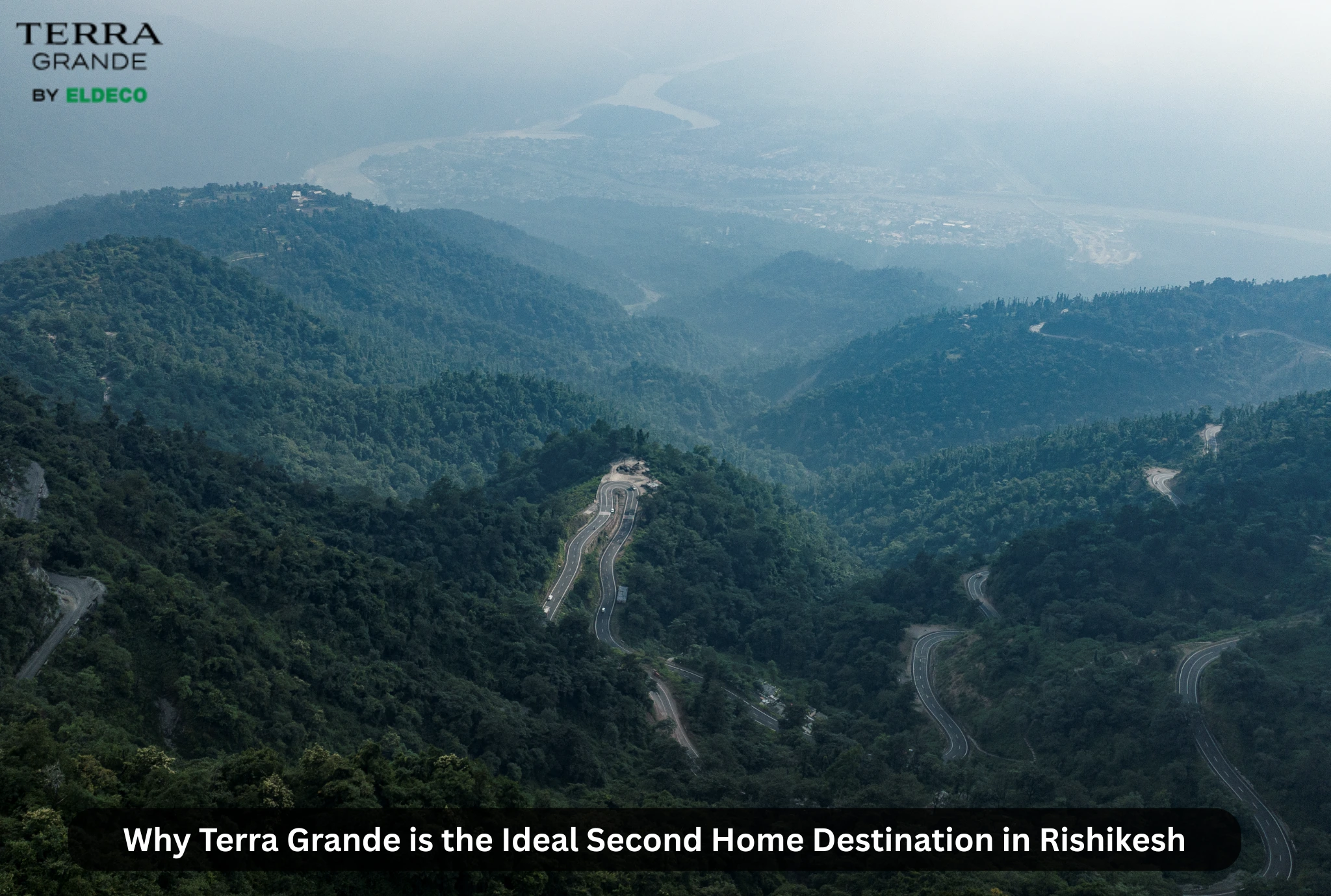 Why Terra Grande is the Ideal Second Home Destination in Rishikesh