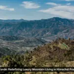 Terra Grande: Redefining Luxury Mountain Living in Himachal Pradesh